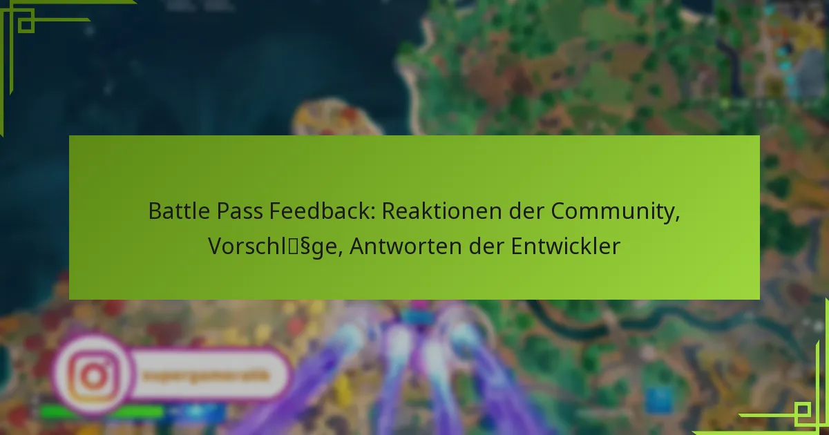 Battle Pass Feedback: Reaktionen der Community, Vorschläge, Antworten der Entwickler