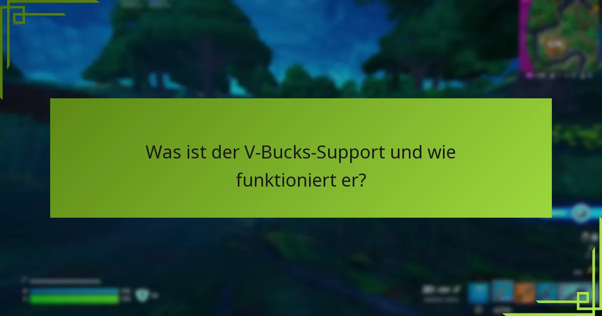 Wie kann ich den V-Bucks-Kundenservice kontaktieren?