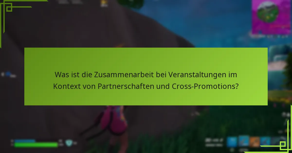 Wie können Partnerschaften den Erfolg von Veranstaltungen steigern?
