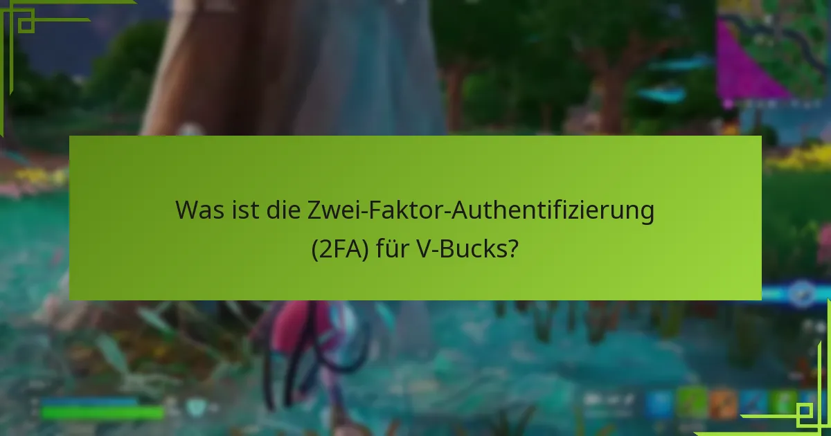 Wie kann ich mein V-Bucks-Konto schützen?
