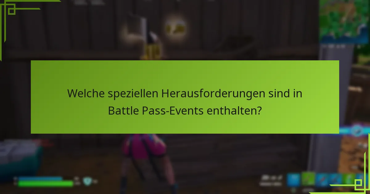 Welche zeitlich begrenzten Belohnungen können Spieler aus Battle Pass-Events verdienen?