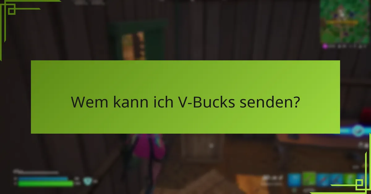 Was sind die Risiken und Einschränkungen beim Verschenken von V-Bucks?